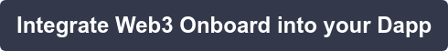 Integrate Web3 Onboard into your Dapp