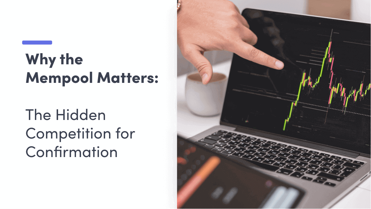 why-the-mempool-matters:-the-hidden-competition-for-confirmation