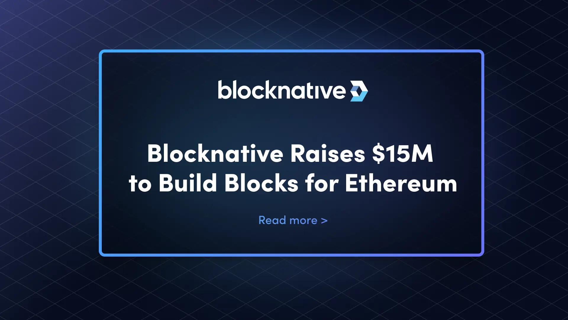blocknative-raises-$15m-from-blockchain-capital,-foundry-group,-and-others-to-build-blocks-for-ethereum